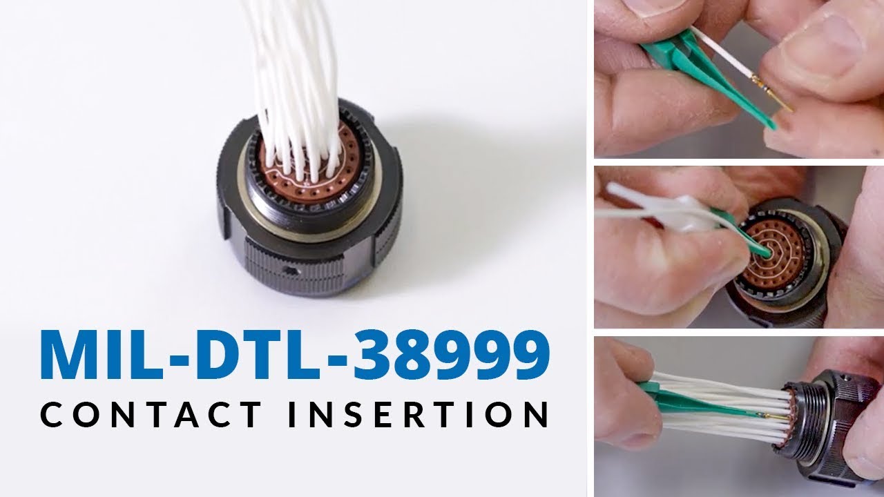 MIL-DTL-38999 Connectors - Contact Insertion Process