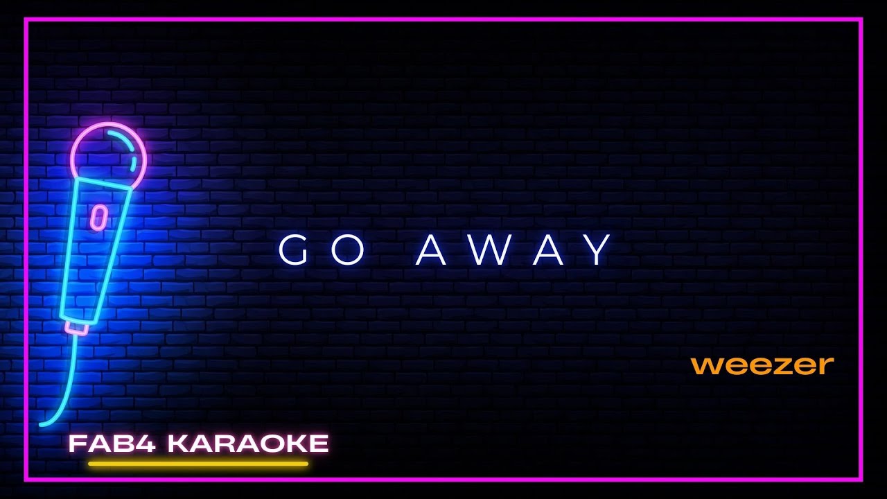 weezer · go away (karaoke version no backing)