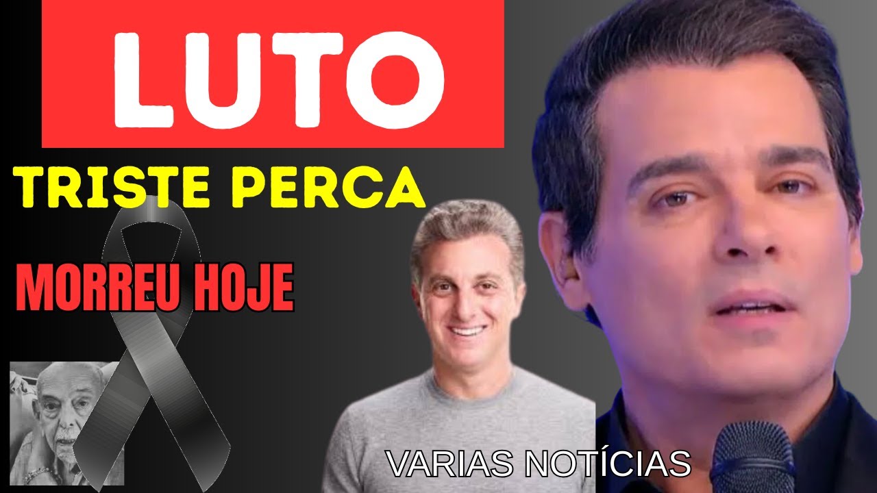 DIA DE IMPACTO NO BRASIL MORTE CONFIRMADA, CELSO PORTIOLLI SE PRONUNCIA E LUCIANO HUCK CHAMA ATENÇÃO