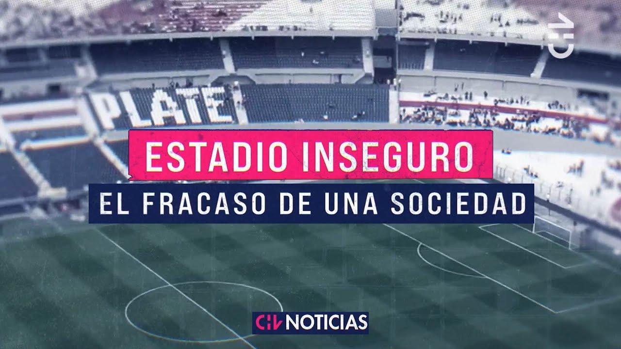 ESTADIO INSEGURO: El fracaso de una sociedad y la violencia en recintos deportivos | Reportajes CHV