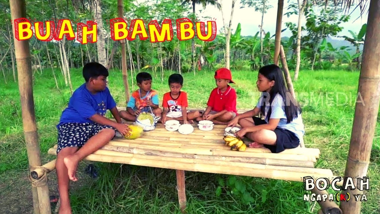 BUAH BAMBU | BOCAH NGAPA(K) YA (04/05/19)