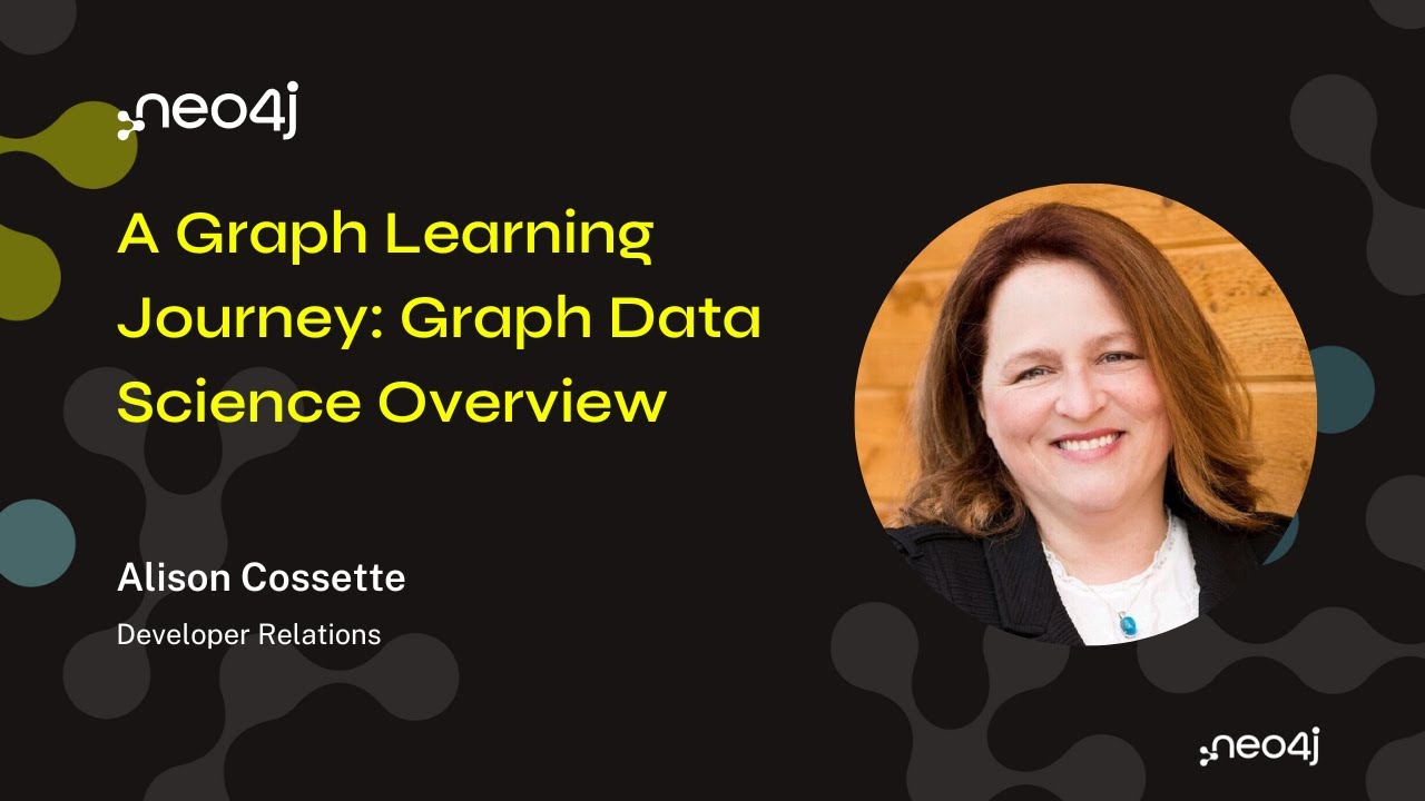 A Graph Learning Journey: Graph Data Science Overview