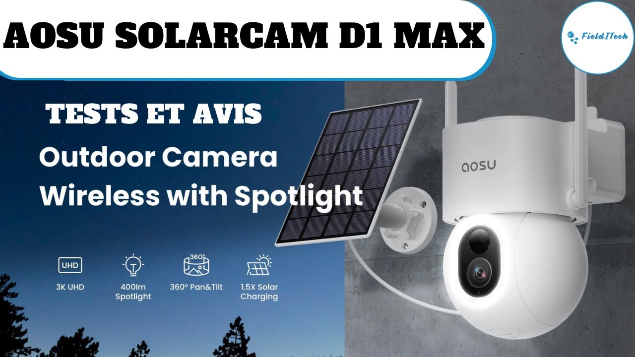 Aosu SolarCam D1 Max : Test et Avis Approfondis - Qualité d'Image, Détection, Vision Nocturne