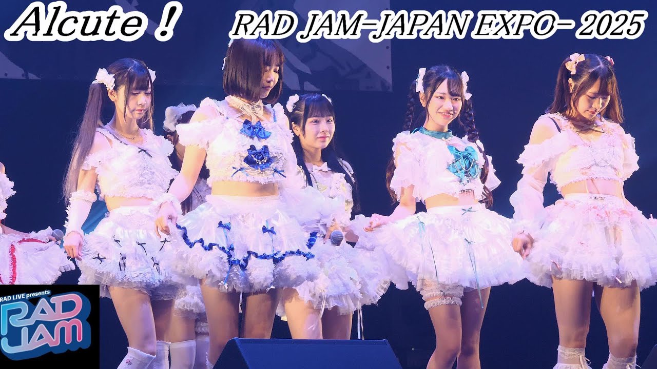 【 Alcute！】RAD JAM-JAPAN EXPO- 2025（Live Stage Ｅホール）　at. Aichi Sky Expo