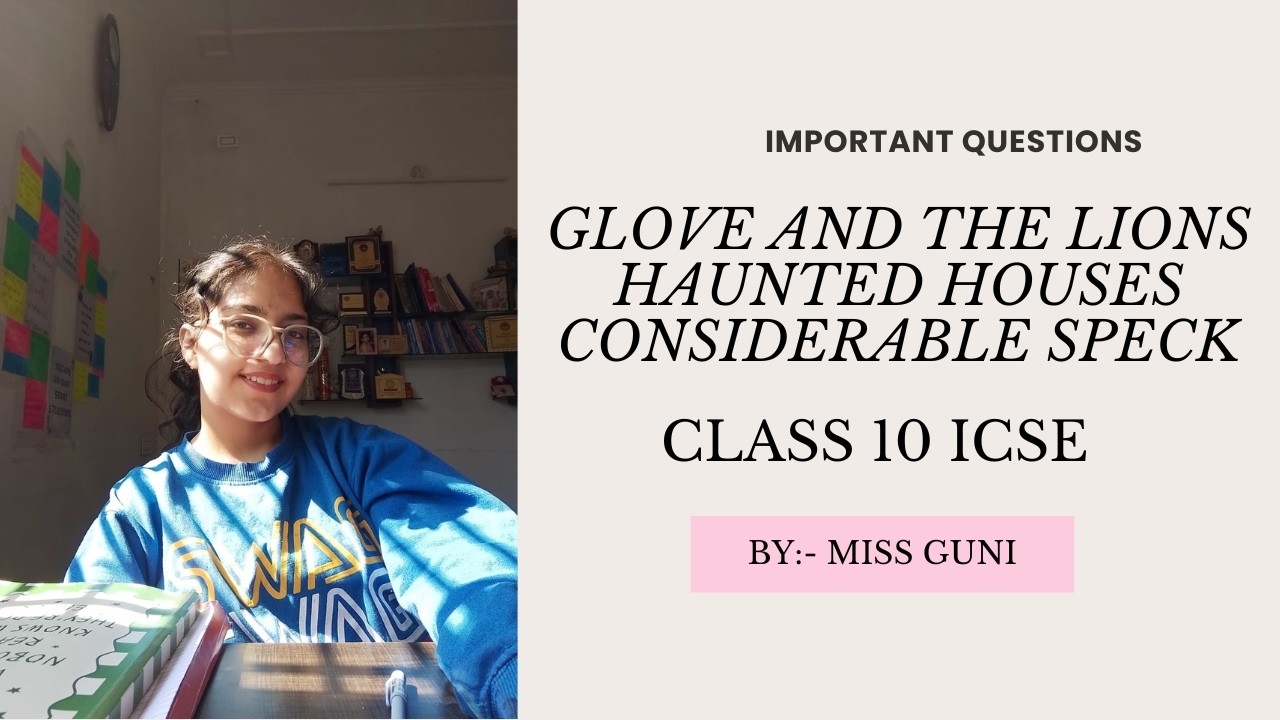 Important questions considerable speck, haunted houses and glove and the lions #class10 #boardexam