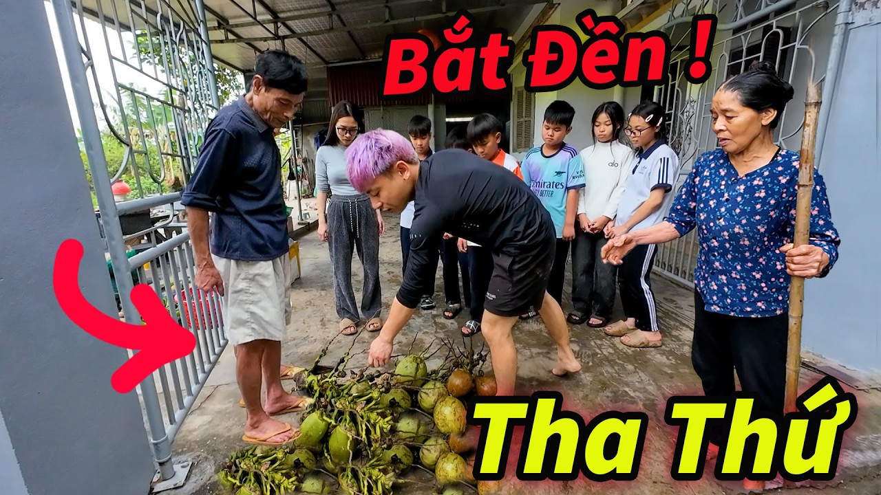 Bố Hậu Cáo Tha Lũ Trẩu Tre Đến Nhà Xin Lỗi Vụ Tr.ộ.m Dừa || Căng !
