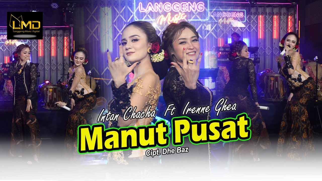 Intan Chacha Feat. Irenne Ghea - MANUT PUSAT (Official Music Video)