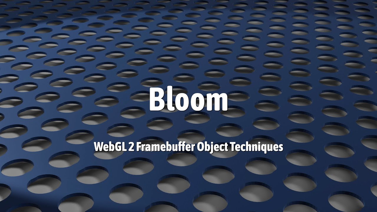 WebGL2: Bloom (framebuffer object technique 5)