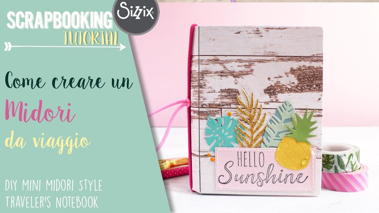 Come creare un Midori da viaggio - DIY Mini Midori Style Traveler's Notebook – Sizzix Big Shot
