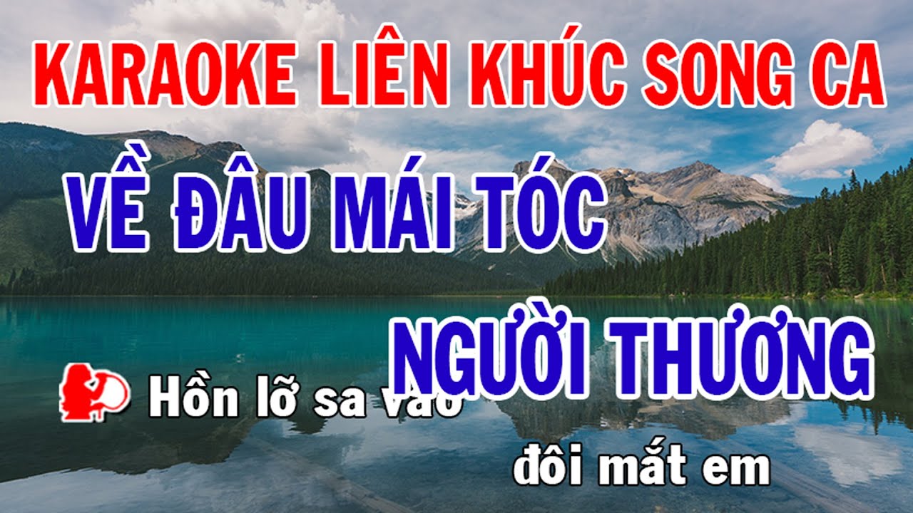 Karaoke Liên Khúc - Song Ca Nhạc Sống - Về Đâu Mái Tóc Người Thương - Phối Mới Dễ Hát - Nhật Nguyễn