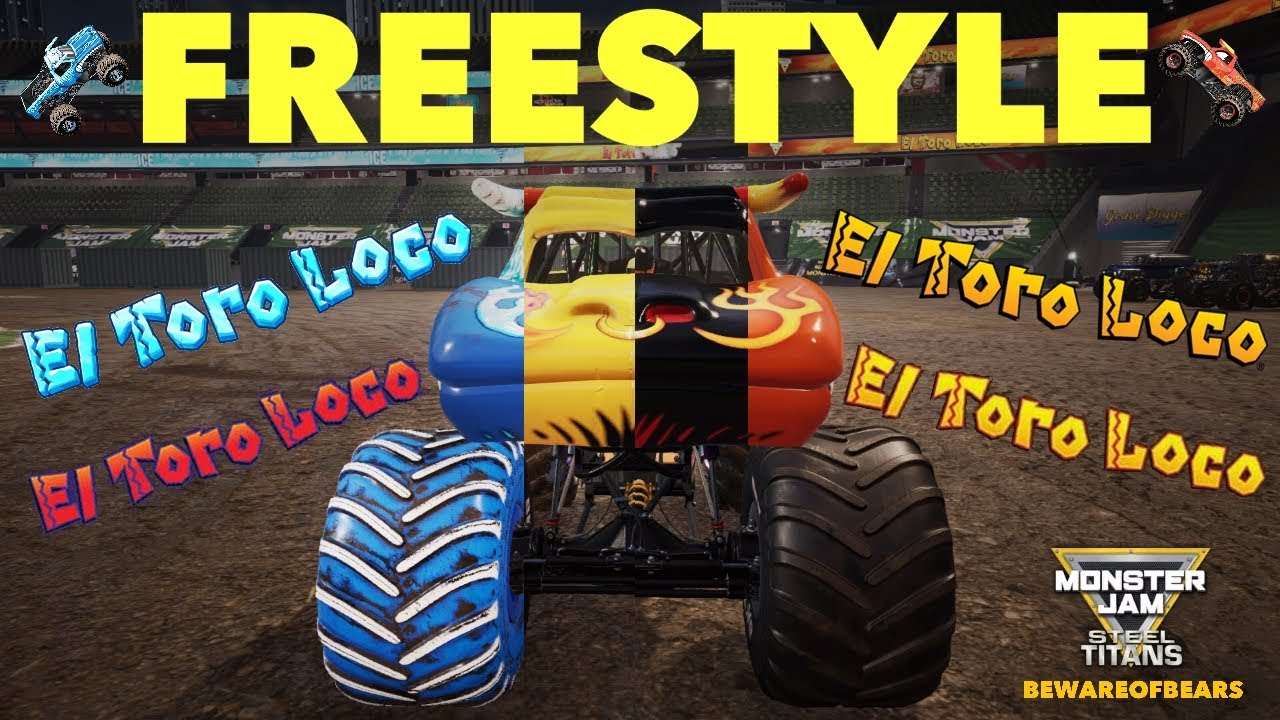 Monster Jam: Steel Titans | Team El Toro Loco | Freestyle [Gameplay]
