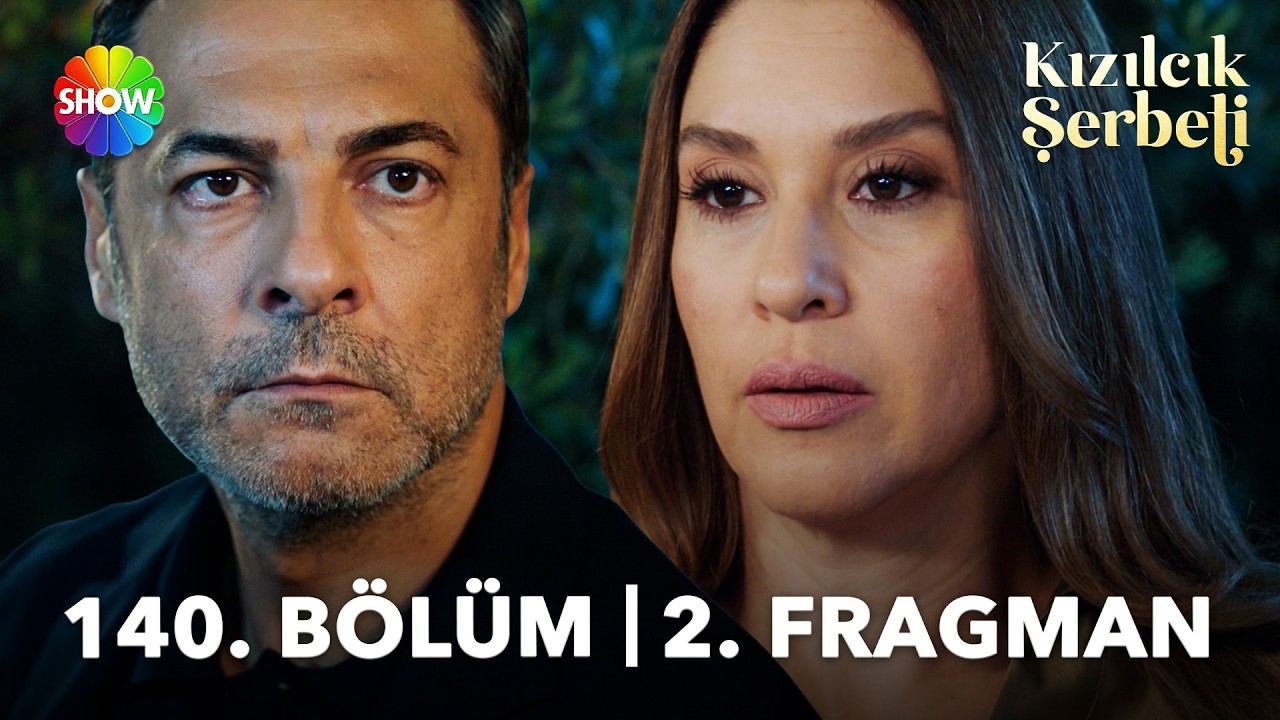 Kızılcık Şerbeti 140. B&ouml;l&uuml;m 2. Fragmanı I 