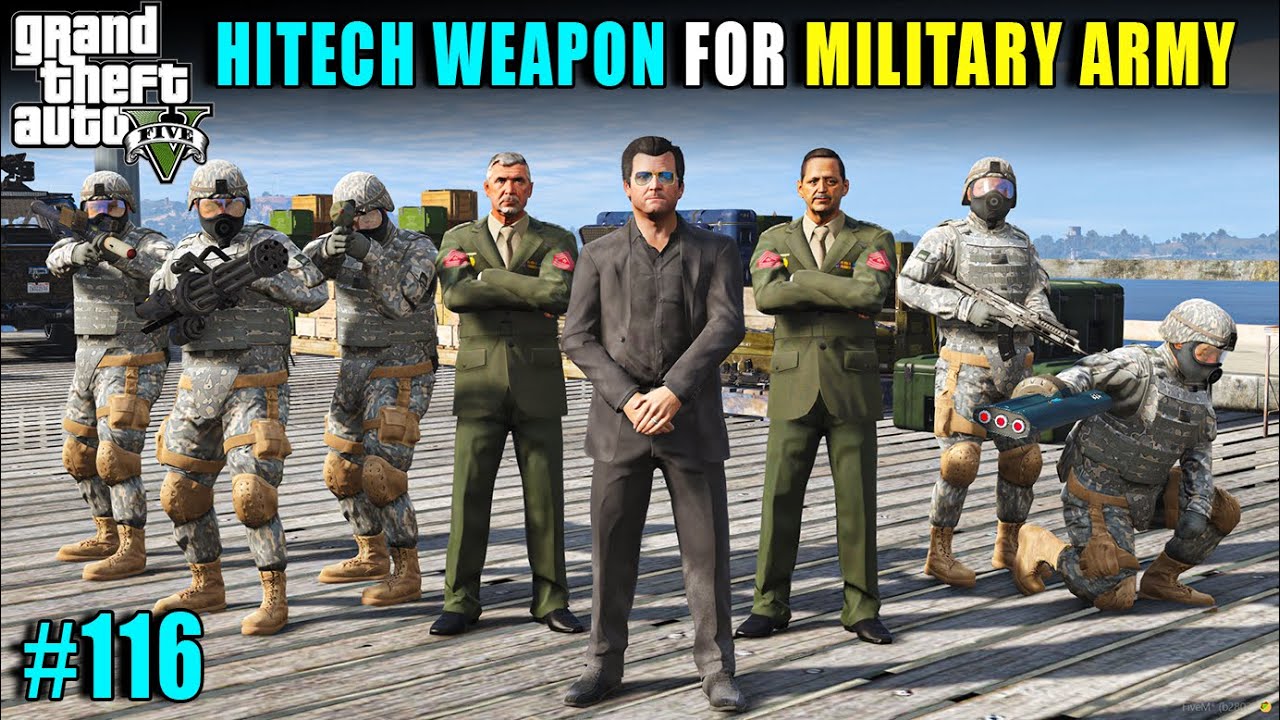 BUYING HITECH WEAPON FOR MILITARY ARMY | GTA 5 GAMEPAY #116