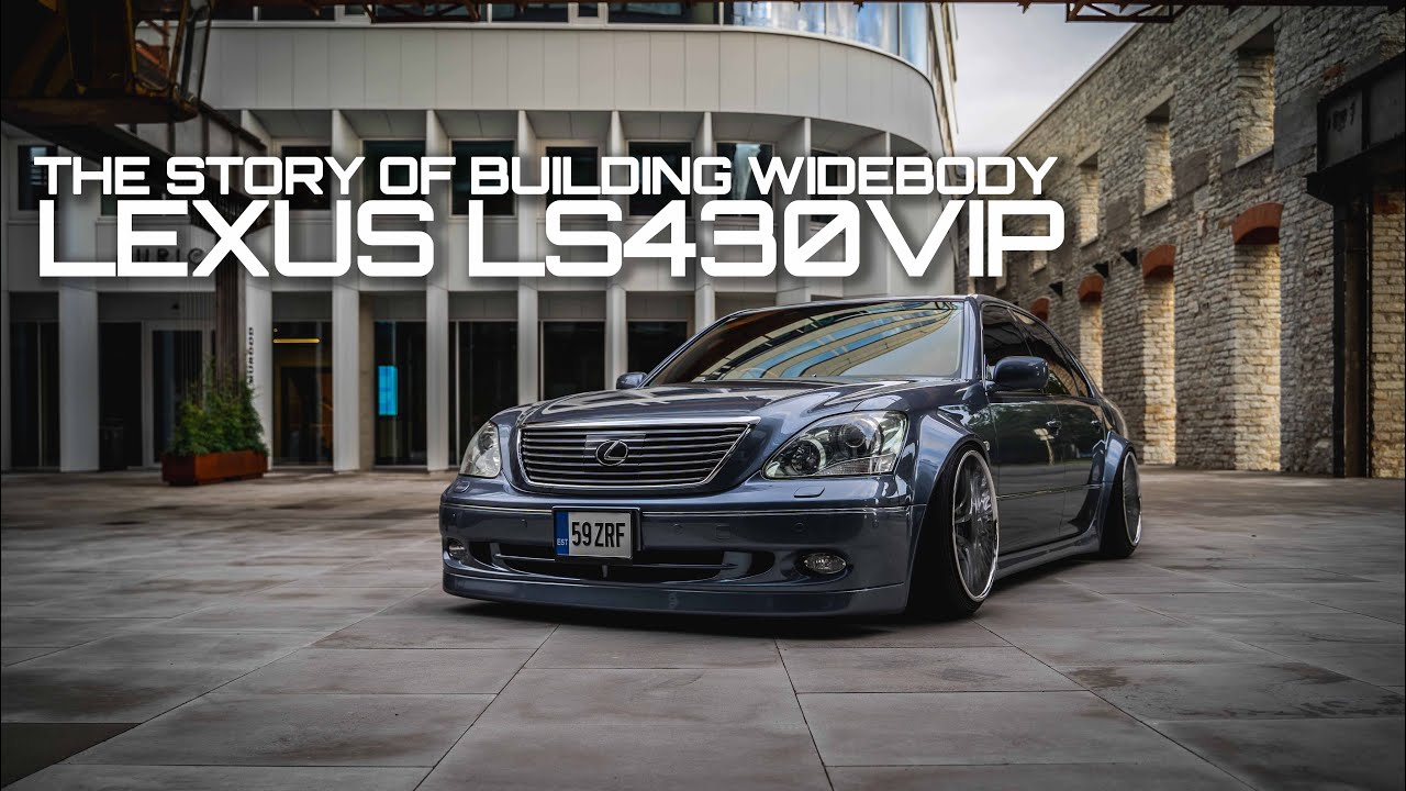 The Story of Building Widebody LEXUS LS430VIP / ULTRACE 2020