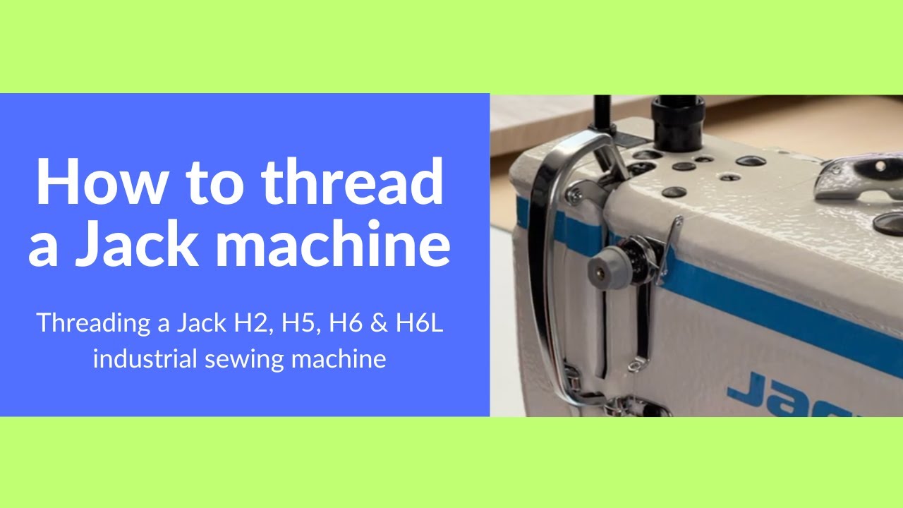 How to thread a Jack Industrial Sewing Machine - Jack H2,Jack H5, Jack H6 & Jack H6L