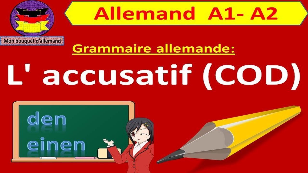 Grammaire allemande: L' accusatif (COD)