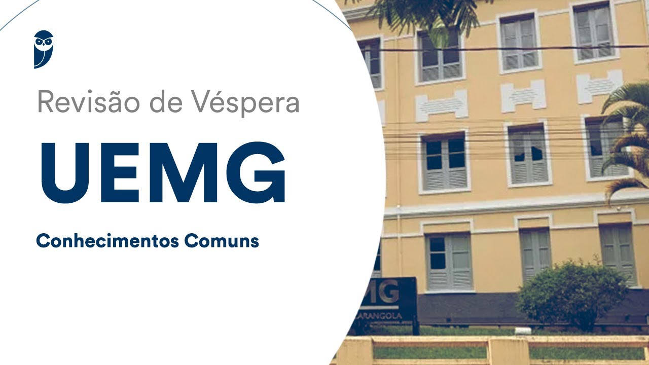 Revisão de Véspera UEMG - Conhecimentos Comuns