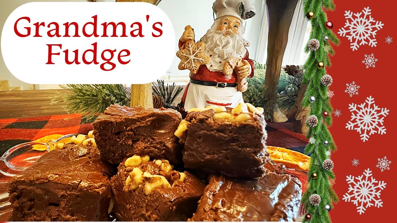 Your Grandma's Fudge Recipe (Christmas Tradition)