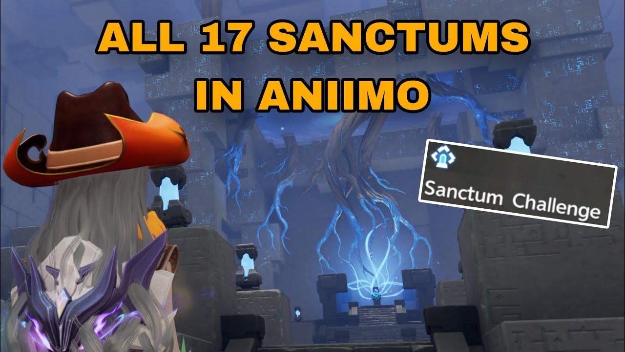 ALL 17 Sanctum Locations | Aniimo Mega-Guide