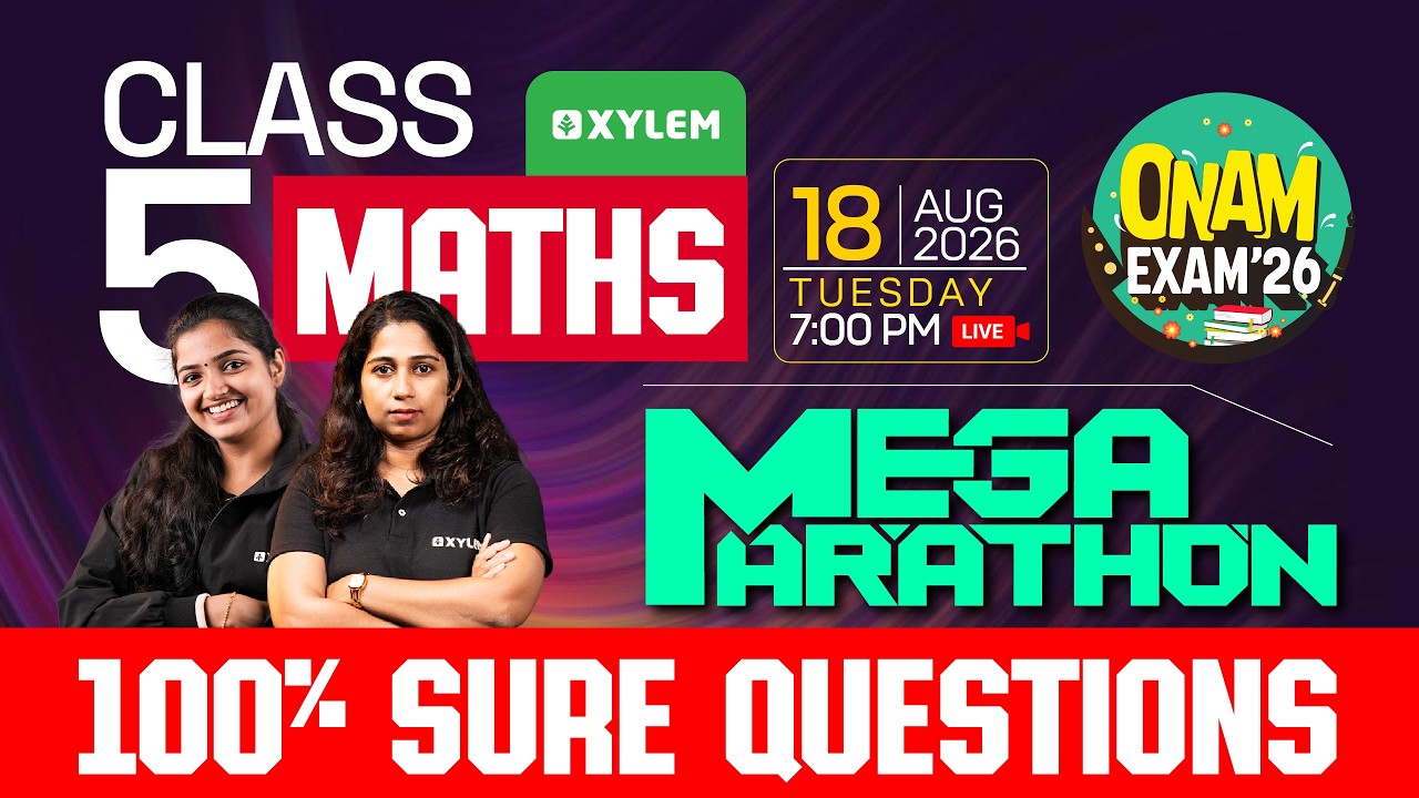 Class 5 Maths Onam Exam 2026 | Mega Marathon - 100% Sure Questions | Xylem Class 5