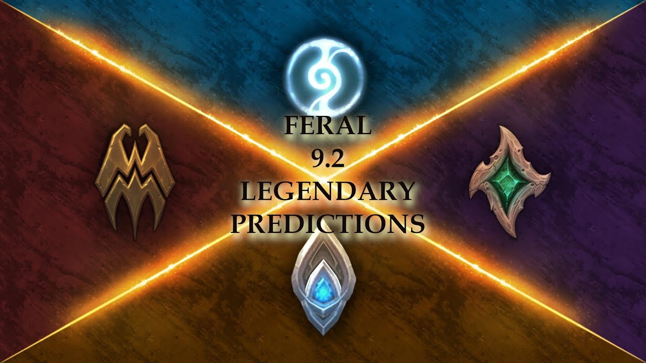 9.2 Feral Legendary Predictions (Arena PoV)