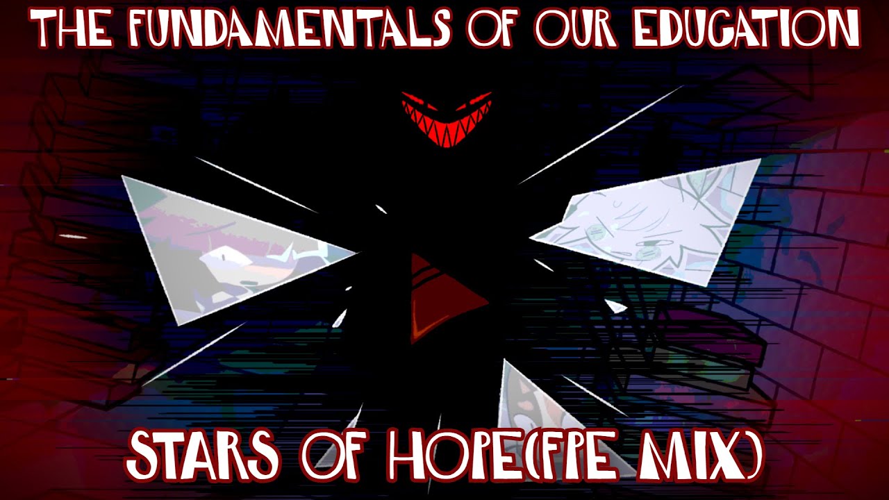 The Fundamentals Of Our Education - Stars Of Hope (FPE Mix) -  FNF Cover - (+Chromatics)