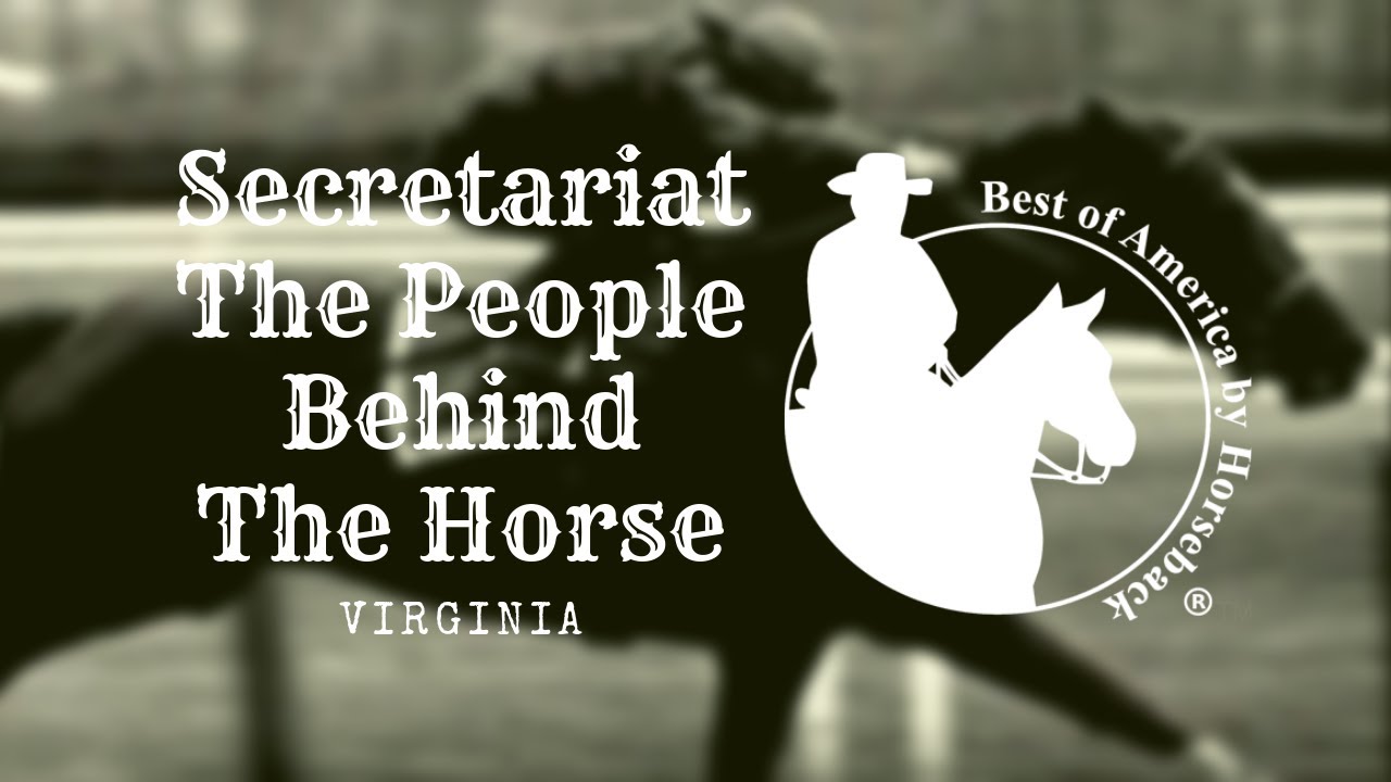 Secretariat - The People Behind the Horse
