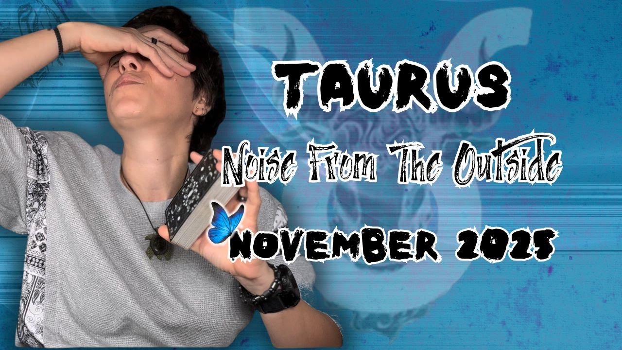 TAURUS ♉︎ NOVEMBER 2025 - 