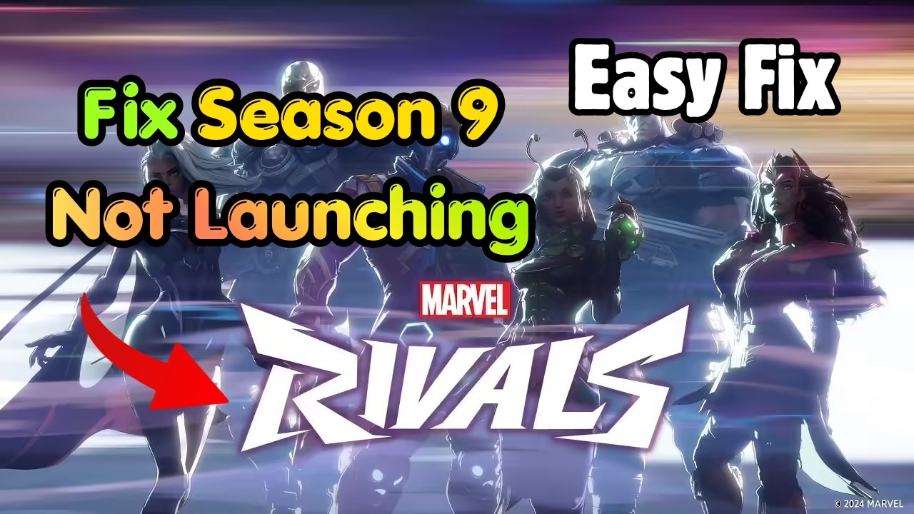 How to Fix Marvel Rivals Season 9 Not Launching/Crashing (Easy Fix)