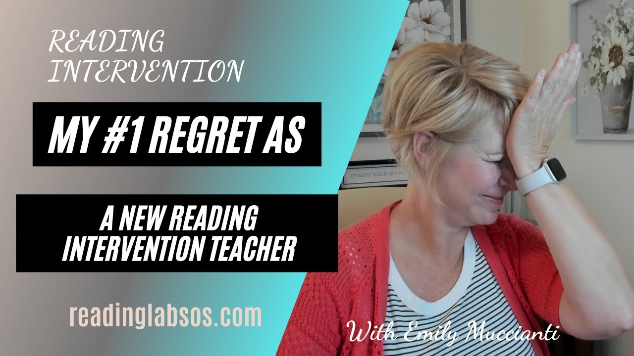 My #1 regret as a new reading intervention teacher