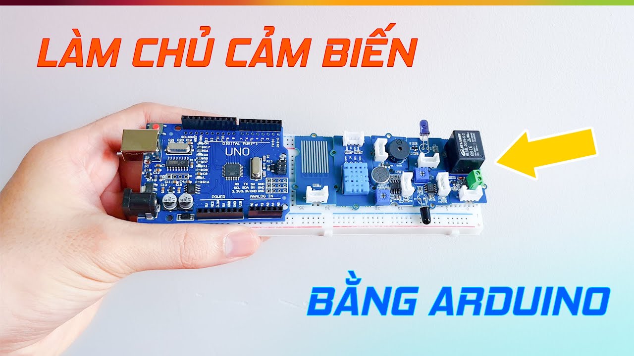 Làm chủ cảm biến với Combo Cảm Biến Lập Trình Arduino
