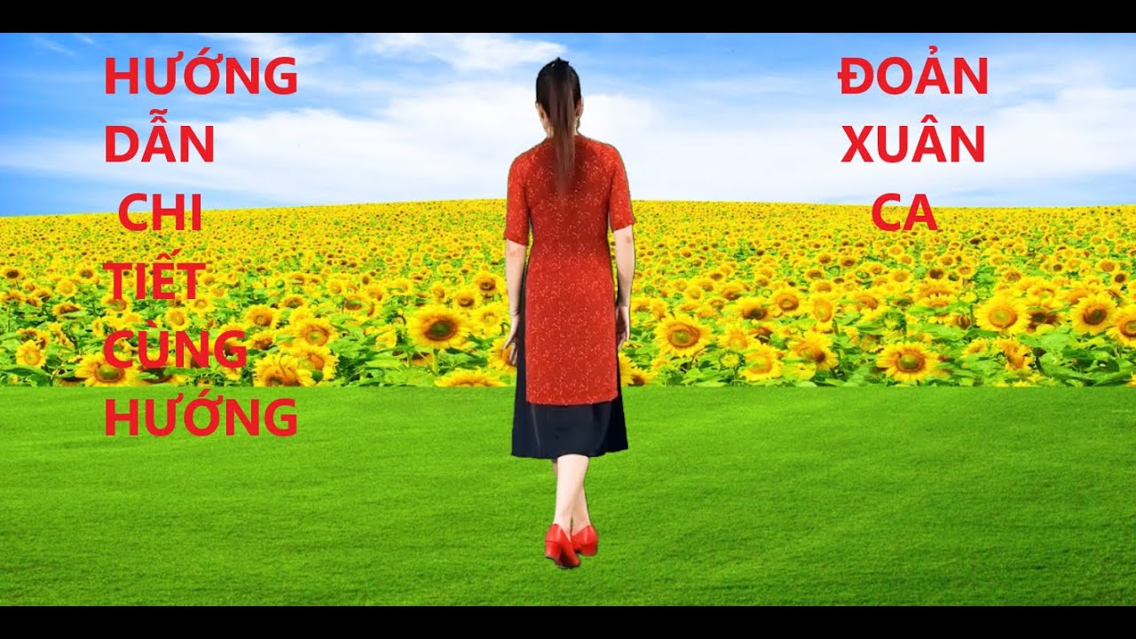 HƯỚNG DẪN CHI TIẾT/ ĐOẢN XUÂN CA CỰC CHI TIẾT,DỄ HIỂU