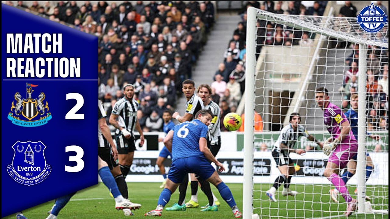 Newcastle United 2-3 Everton | Match Reaction