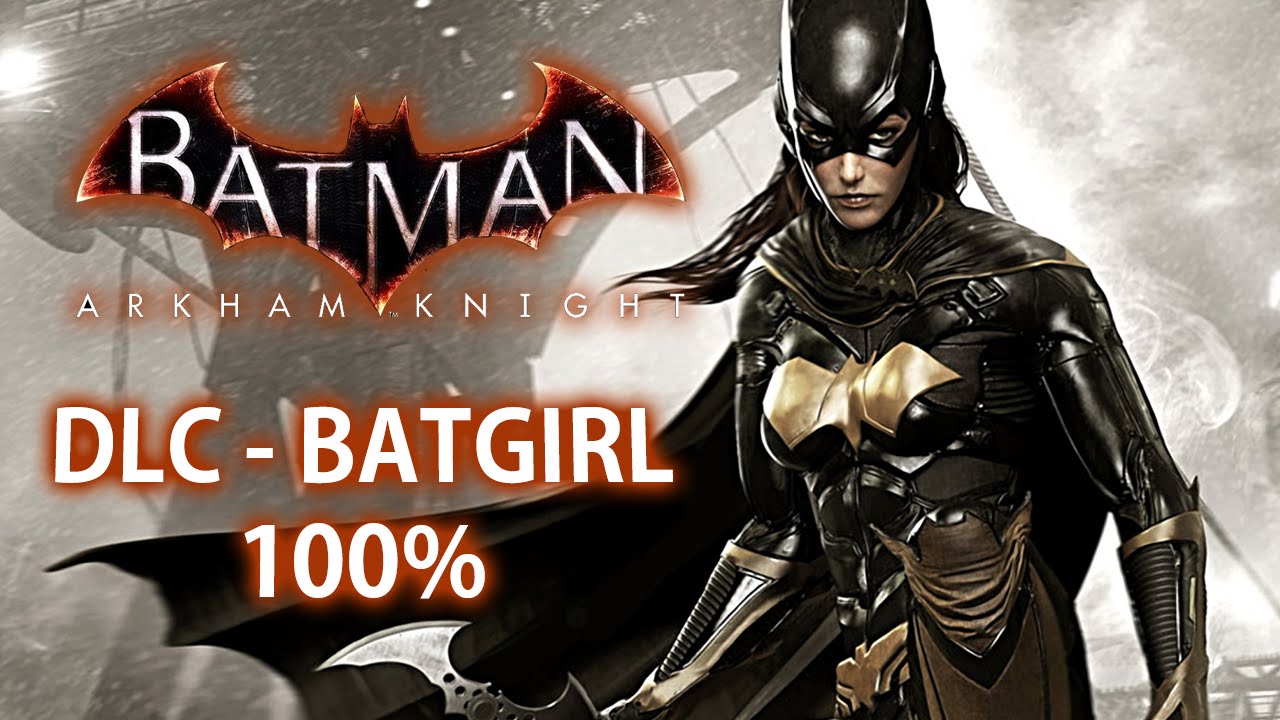 Batman Arkham Knight - DLC da Batgirl 100% [ Playstation 4 - Playthrough PT-BR ]