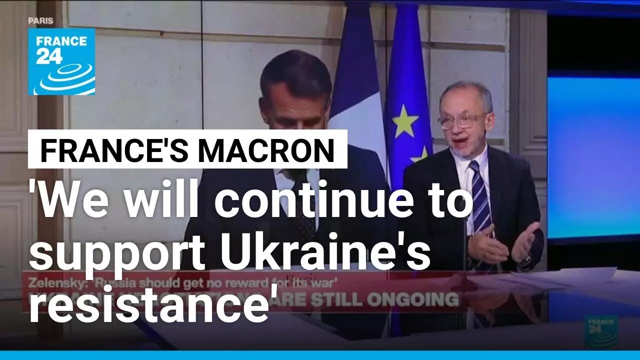 'We will continue to support Ukraine's resistance', Macron says in joint speech • FRANCE 24