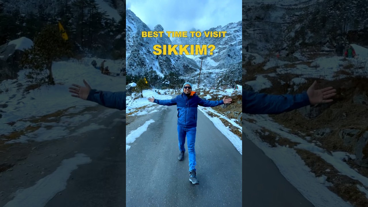 Best time to visit SIKKIM? 😍 #sikkimtour #sikkim #shortsvideo #ytshorts