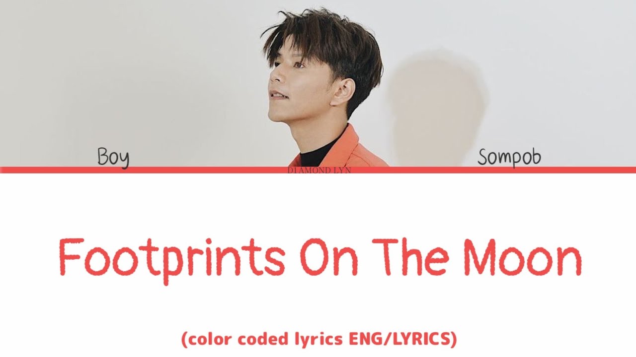BOY SOMPOB - Footprints On The Moon | ENG|LYRICS