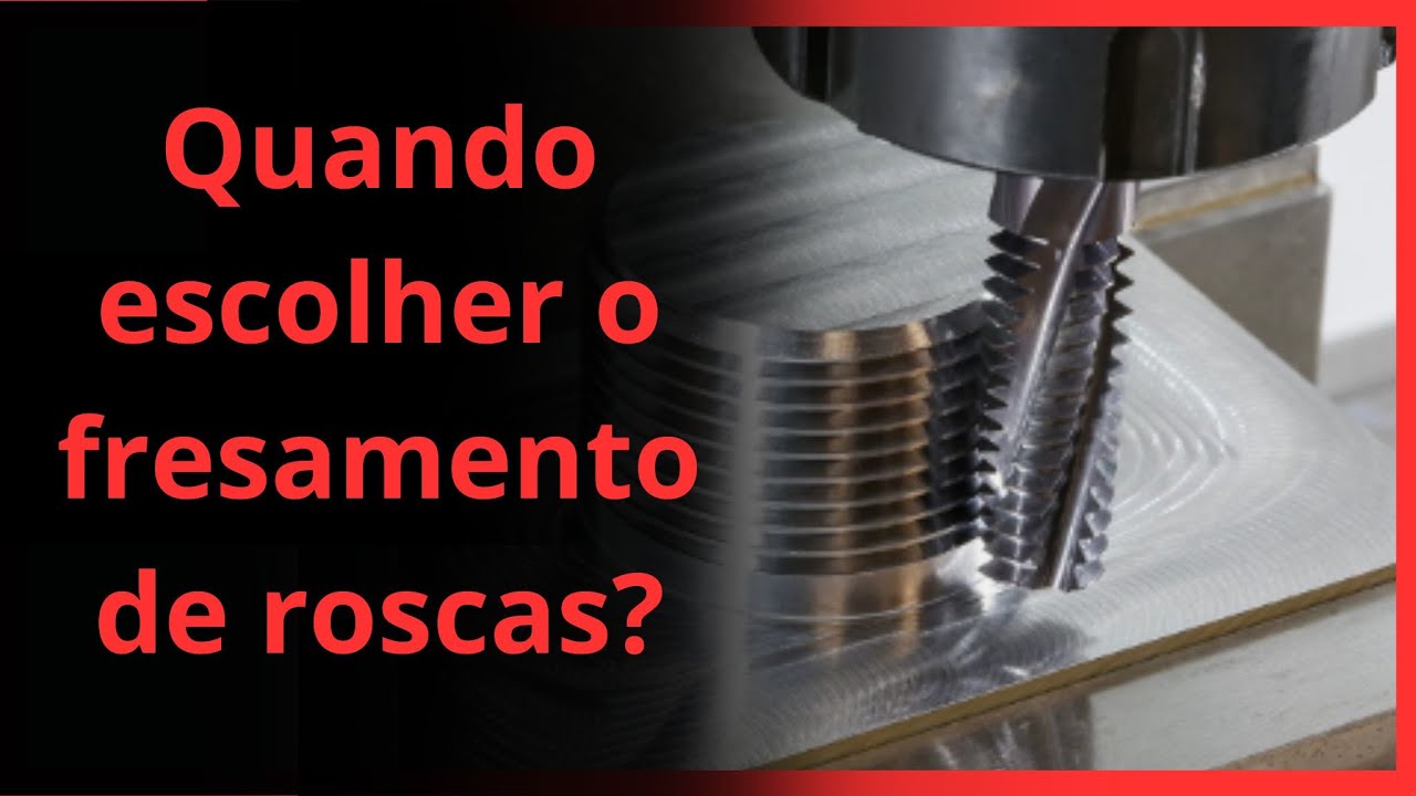 Quando escolher o fresamento de roscas? Dicas técnicas para a aplicação do fresamento de roscas!