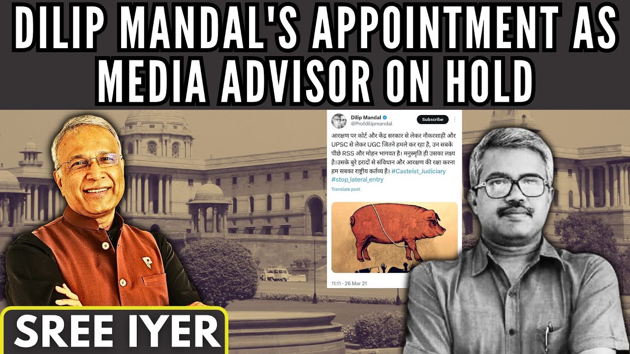 Dilip Mandal's appointment as Media Advisor on Hold - Good or Bad