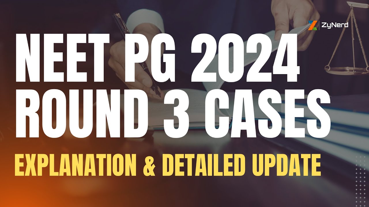 NEET PG 2024 | Round 3 Cases Explanation & Detailed update