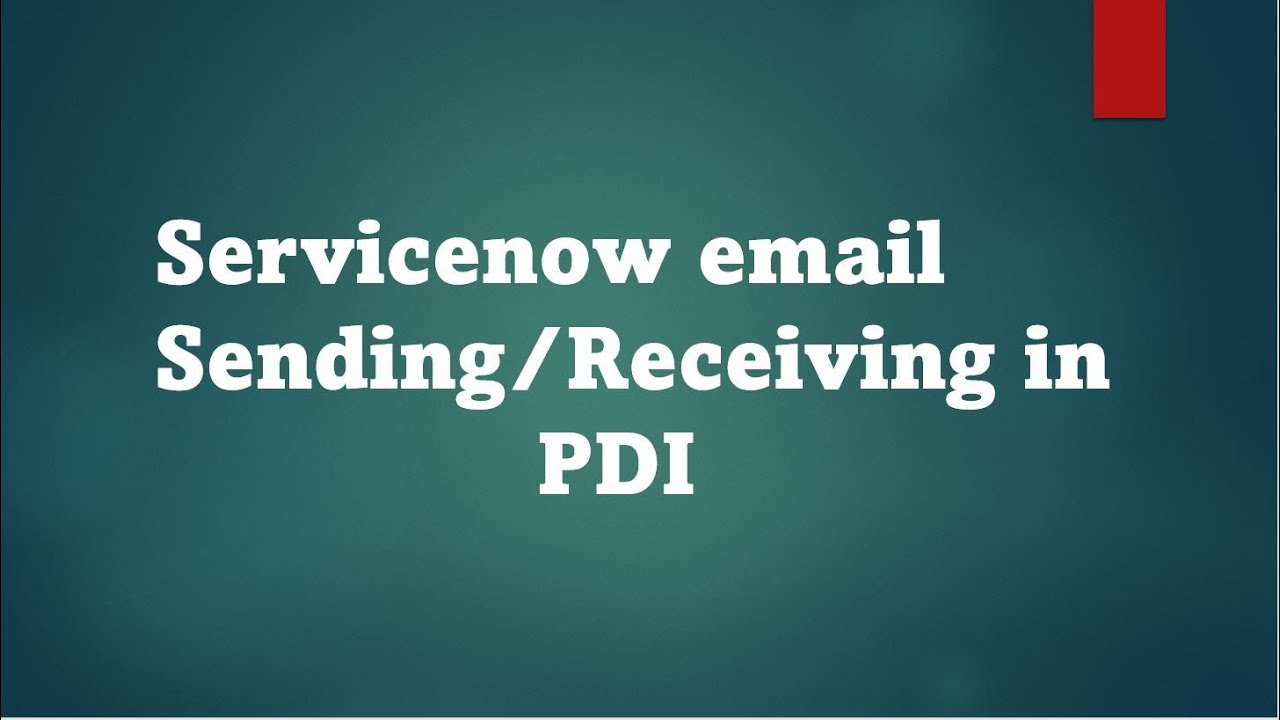 Servicenow email sending/Receiving in PDI