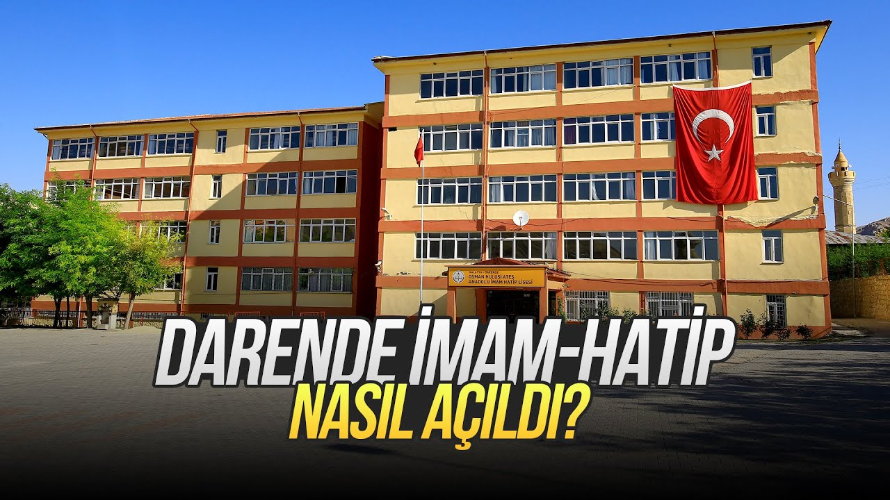 Darende İmam-Hatip Lisesi nasıl a&ccedil;ıldı?