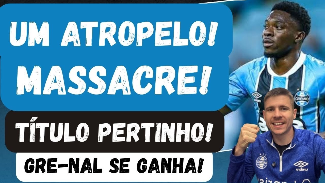 🚨ATROPELO! MASSACRAMOS! TÍTULO MUITO PERTO DO GRÊMIO! GRE-NAL SE GANHA! O INTER NÃO JOGOU NADA!
