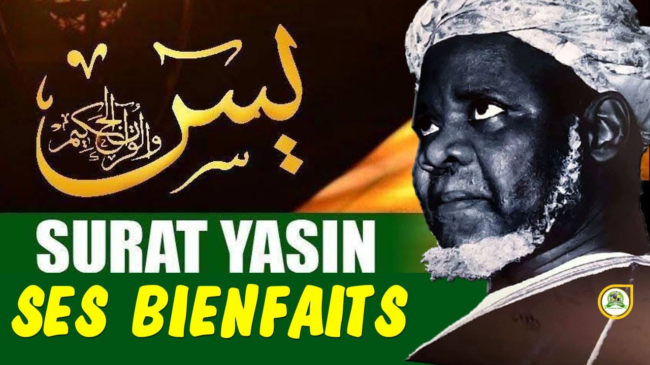Secrets et Bienfaits de la sourate Yassine par Cheikh Ibrahim Niass