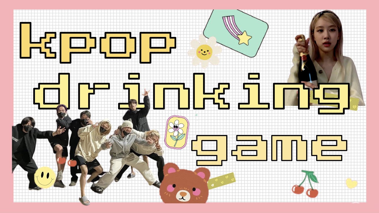 kpop drinking game (never have i ever + mini games)