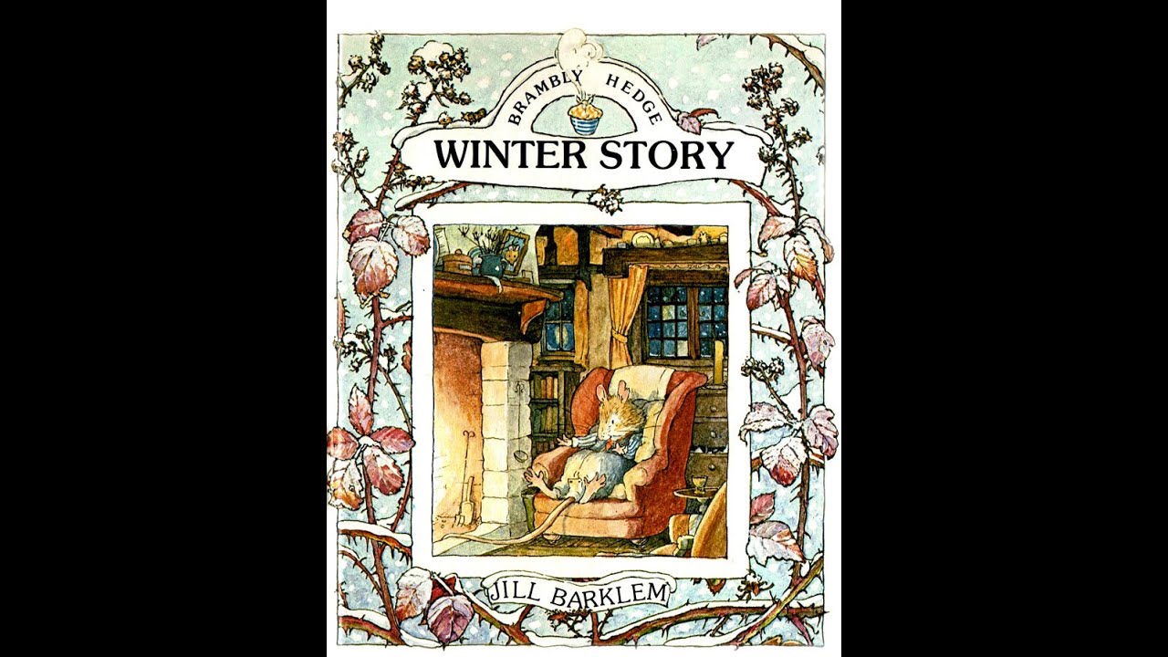 Kids Book Read Aloud: Winter Story from the Brambly Hedge Series by Jill Barklem