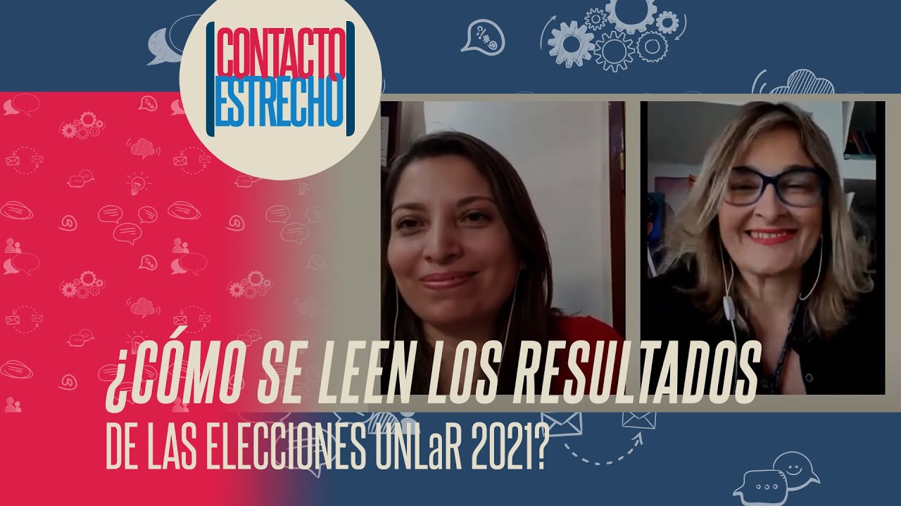 &iquest;C&oacute;mo se leen los resultados de las elecciones UNLaR 2021?