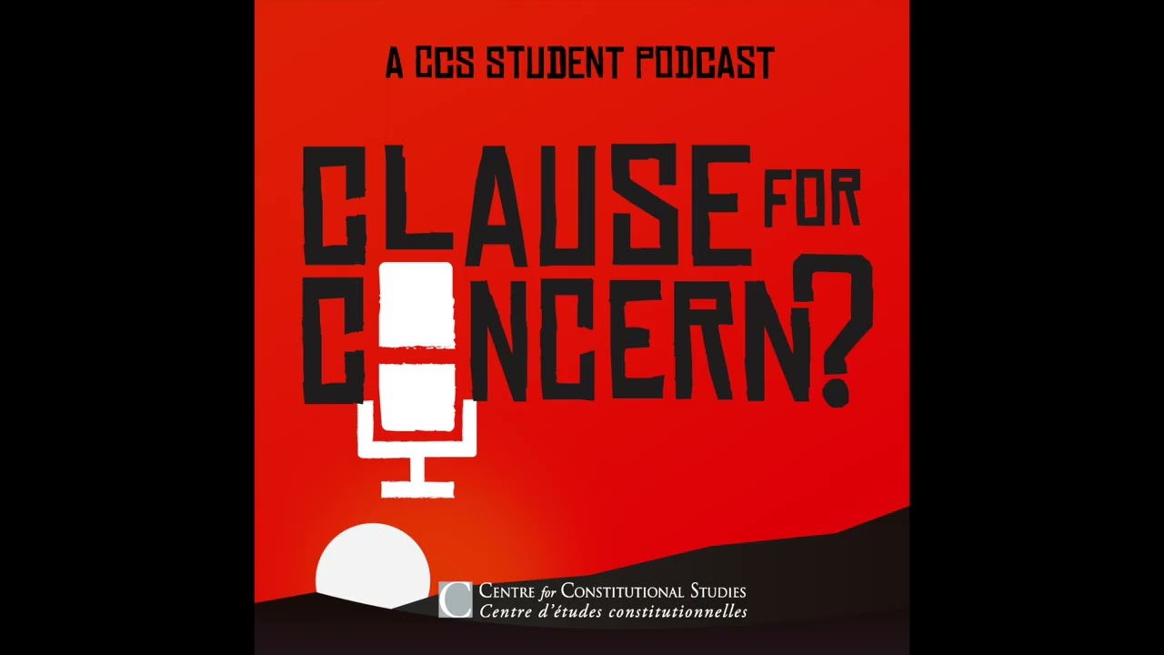 Clause for Concern? — Episode 3: Quebec's Long relationship with Section 33