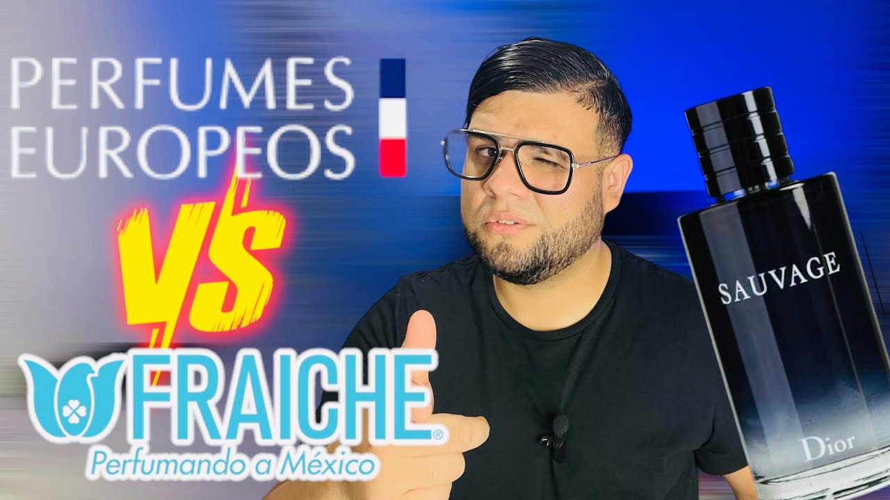 Fraiche vs Perfumes Europeos ¿Cual tiene el mejor Sauvage de DIOR?