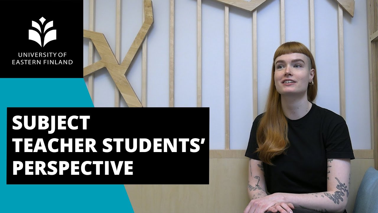 UEF Teacher training // Subject Teacher Students' Perspective